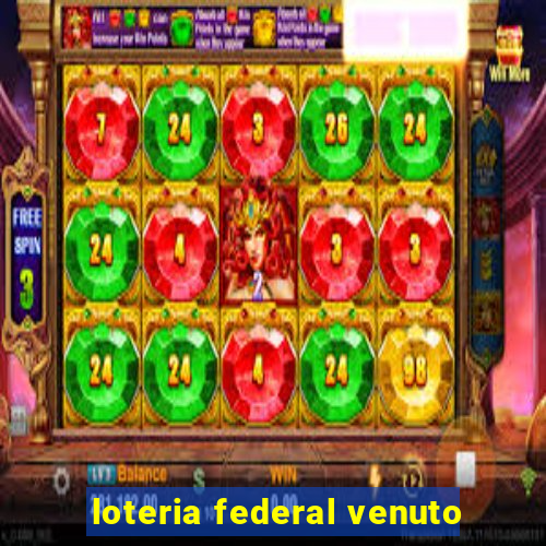 loteria federal venuto